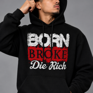 Born Broke Die Rich Heavyweight Hoodie